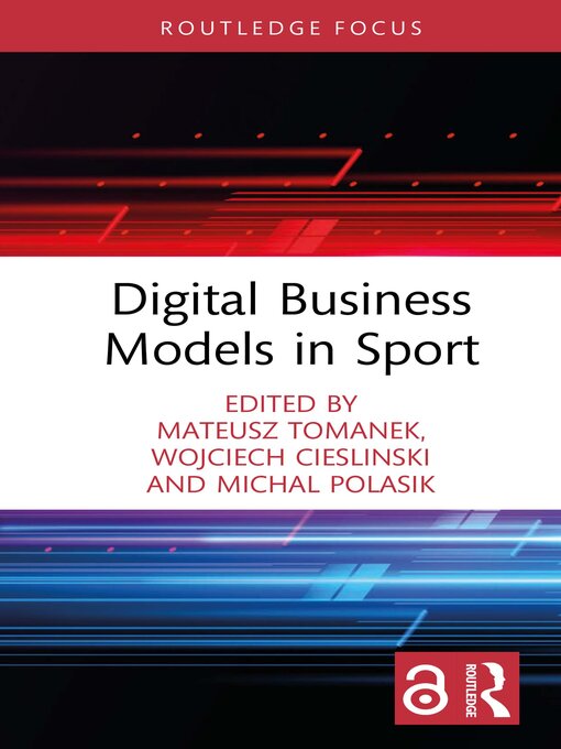 Title details for Digital Business Models in Sport by Mateusz Tomanek - Available